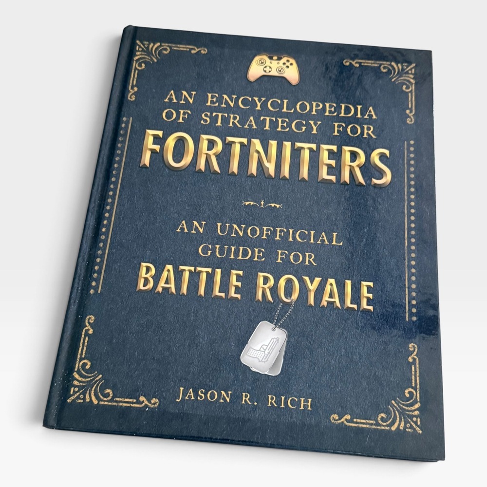 Encyclopedia of Strategy for Fortniters Battle Royale Guide Jason Rich Hardcover